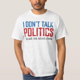 Prata inte med Politik T Shirt