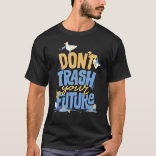 Prata inte om framtiden för miljön och jorden i So T Shirt