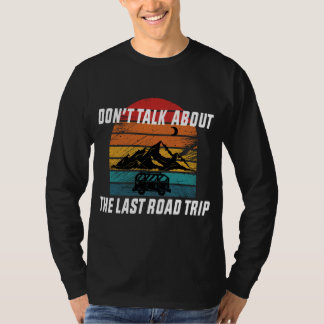 Prata inte om sista vägen Resa T Shirt