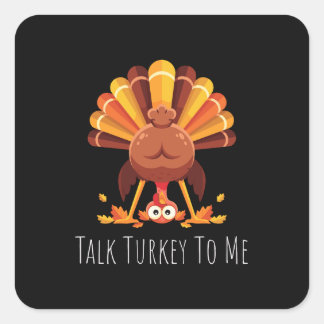 Prata Kalkon Med Mig Upp Och Ner Kalkon Thanksgivi Fyrkantigt Klistermärke