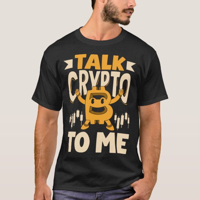 Prata krypto med mig Cryptocurrency Mining BTC T Shirt (Framsida)