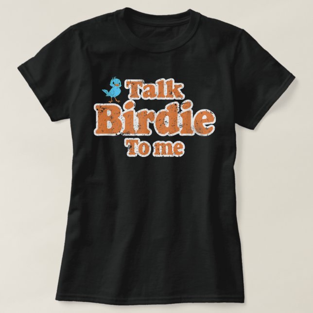 Prata med Birdie till mig... Fågel som tittar på G T Shirt (Design framsida)