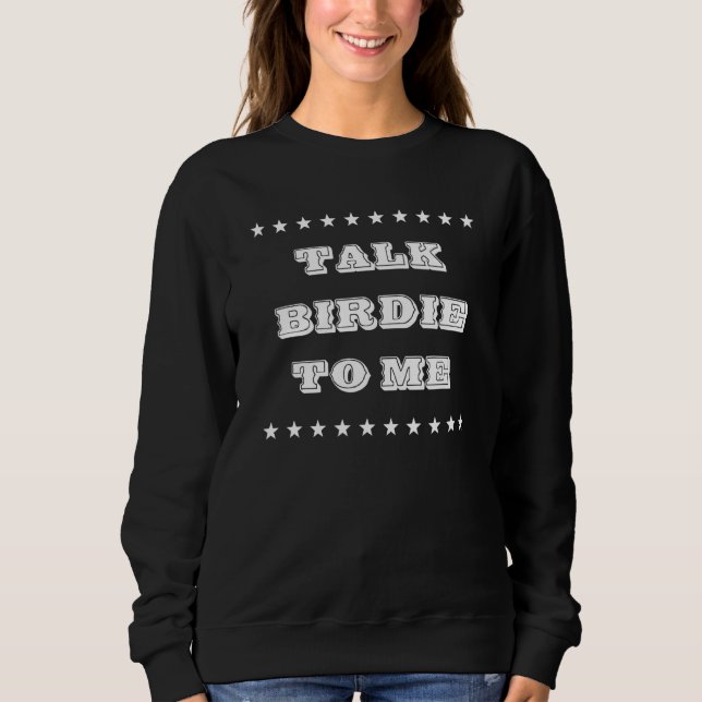 Prata med Birdie till mig Golf Player Sarkastic T Shirt (Framsida)