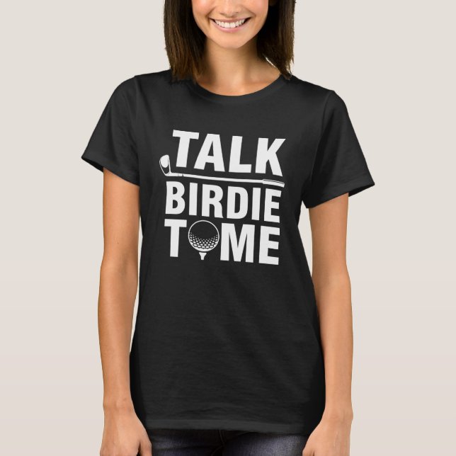 Prata med Birdie till mig Golf Player T Shirt (Framsida)