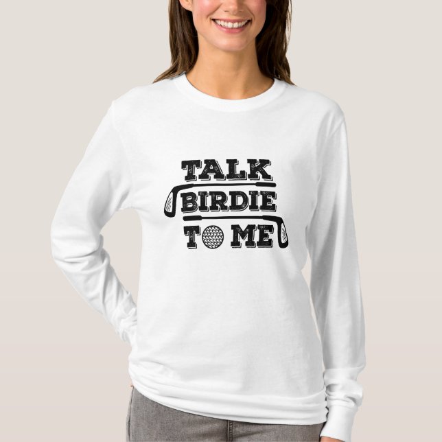 Prata med Birdie till mig - Lustigt Golf Golfer Go T Shirt (Framsida)