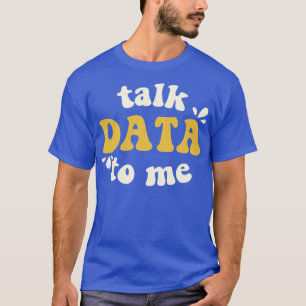 Prata med data till mig-datatekniker t shirt