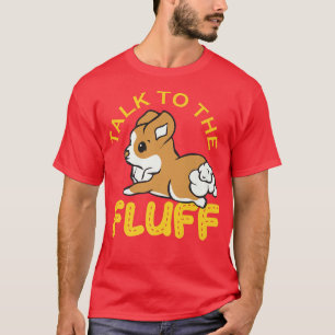 Prata med Fluff, Corgi-gåvor, Dam Man D T Shirt