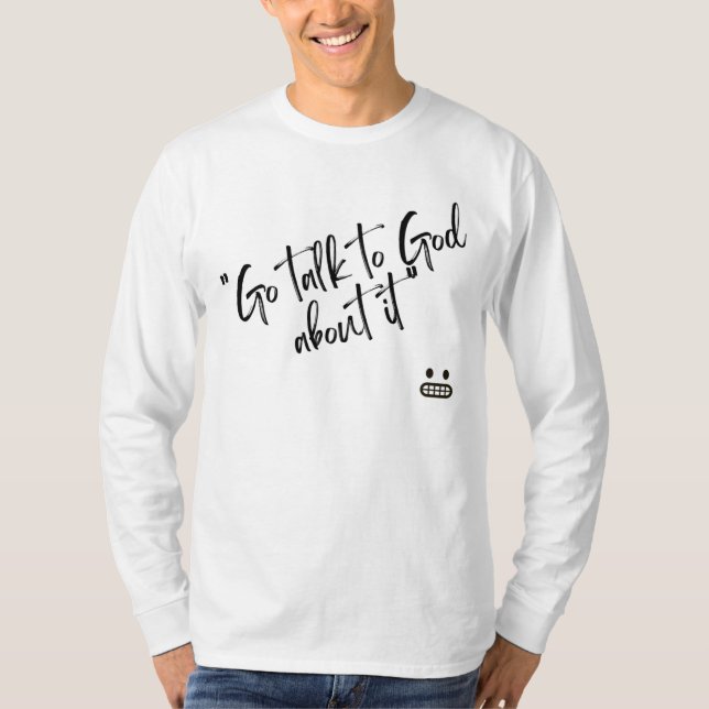 "Prata med Gud om det" T-Shirt (Framsida)