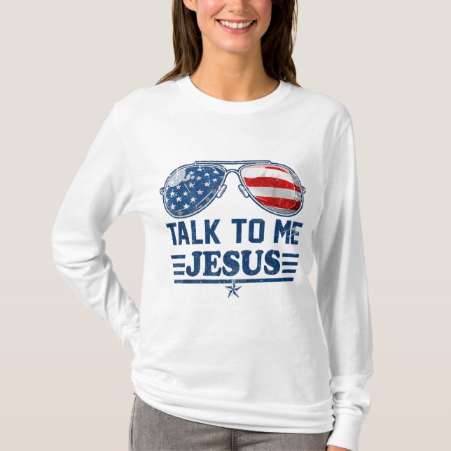 Prata med Jesus Glass US Flagga Christian Gud 4:e T Shirt (Framsida)