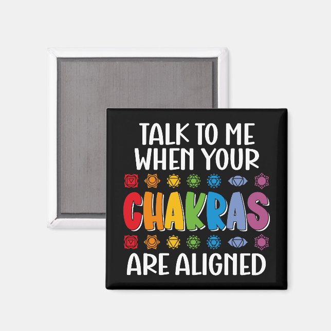 Prata med mig när dina chakras är justerade. magnet (Front/Back)
