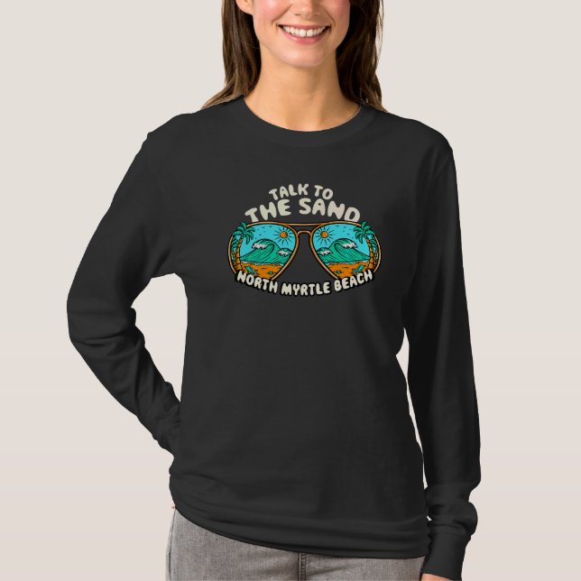 Prata med Sand North Myrtle Beach Summer South C T Shirt (Framsida)
