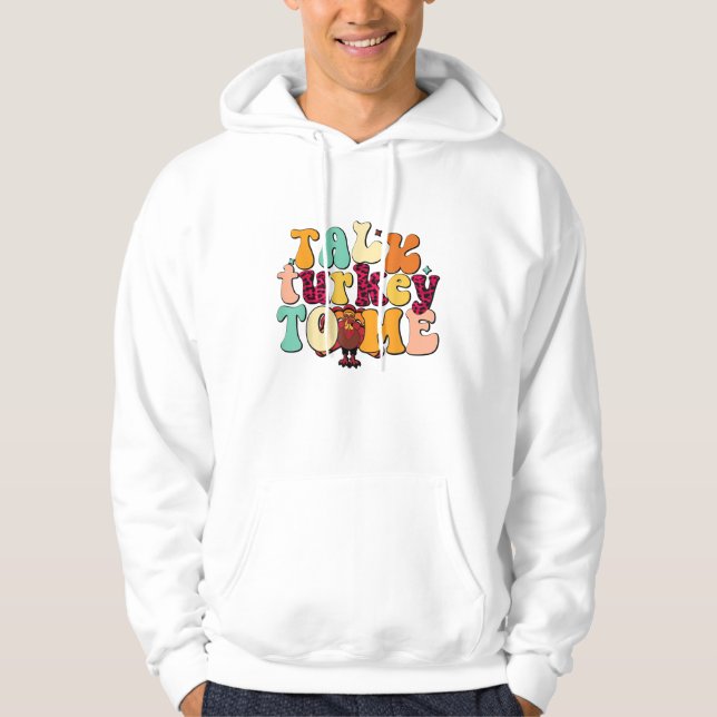 Prata med Turkiet till mig Leg Day-Thanksgivingen Hoodie (Framsida)