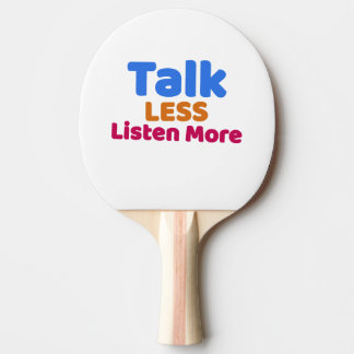 Prata mindre lyssna mer pingisracket