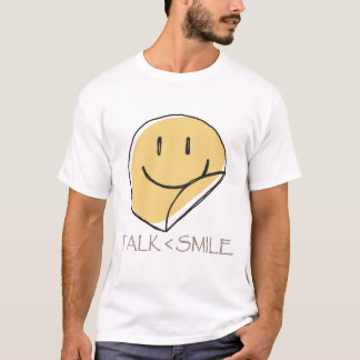 Prata mindre Smile T Shirt