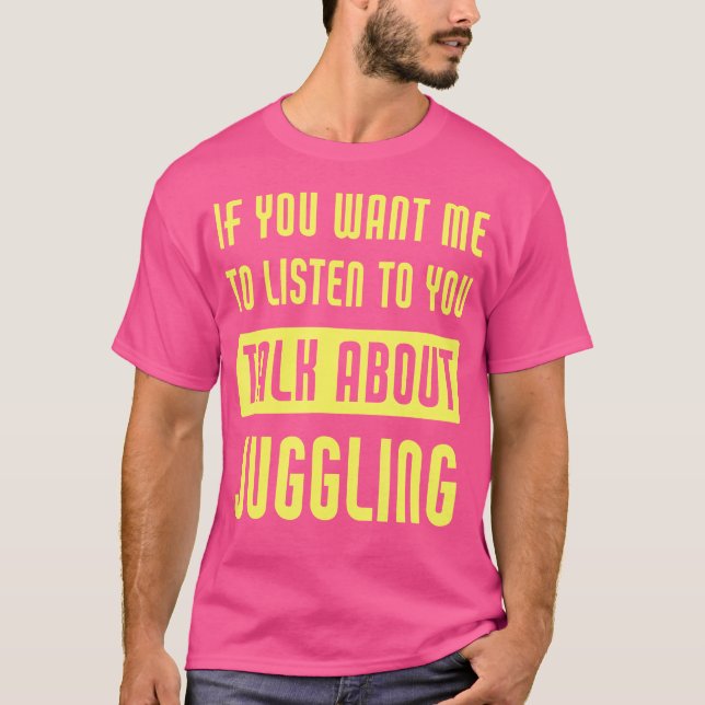 Prata om att jonglera Rolig jonglör T Shirt (Framsida)