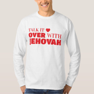 Prata om det med Jehovah. T Shirt