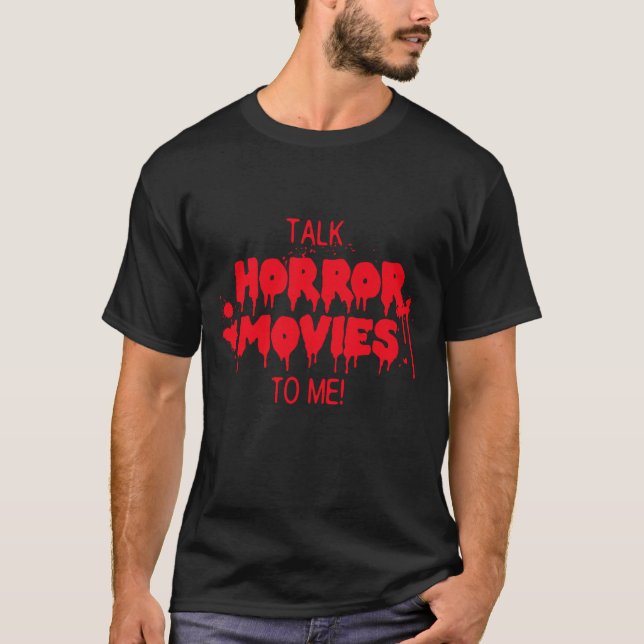 Prata skräckfilmer med mig och spela upp blodig te t shirt (Framsida)