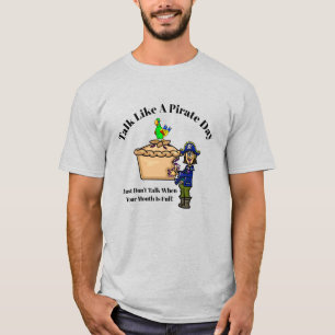 prata som en pirat dag Pirat vid Paj T-Shirt