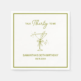 "Prata trettio till mig" Dirty Martini 30års födel Pappersservett