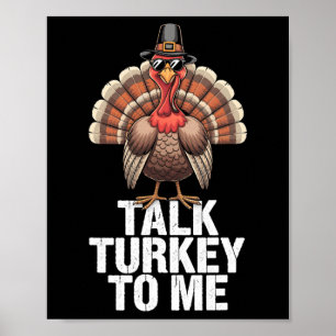 Prata Turkiet Med Mig Thanksgiving Högtid Turkey D Poster