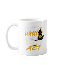 Pray & Act Kaffe Mugg