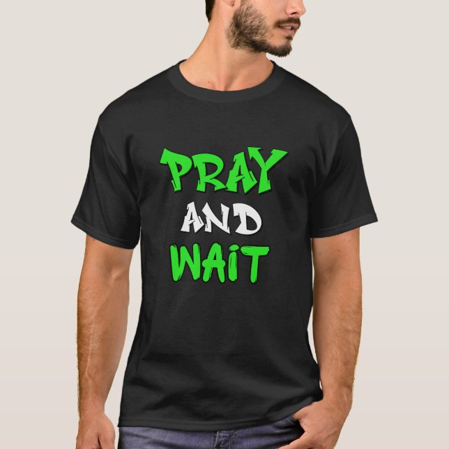 Pray and wait Men's Basic T-Shirt (Framsida)