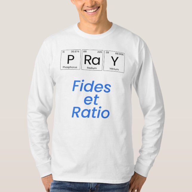 Pray - Fides et Ratio T Shirt (Framsida)
