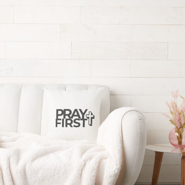 Pray First Faith Citat Kudd för Hem & Sovsal Kudde (Soffa)