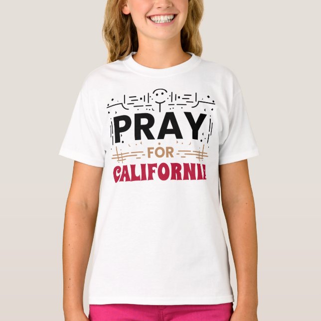 Pray for California ・ Support for CA T Shirt (Framsida)
