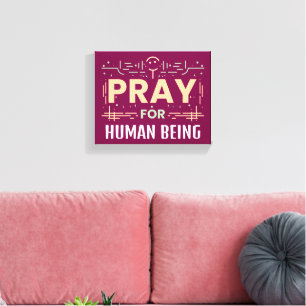 Pray for human canvastryck