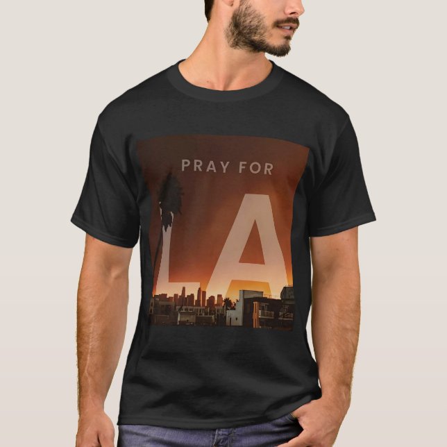 Pray for LA Wildfire T Shirt (Framsida)