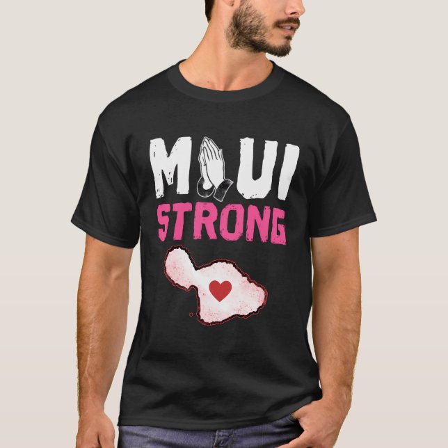 Pray for Maui Hawaii Strong T Shirt (Framsida)