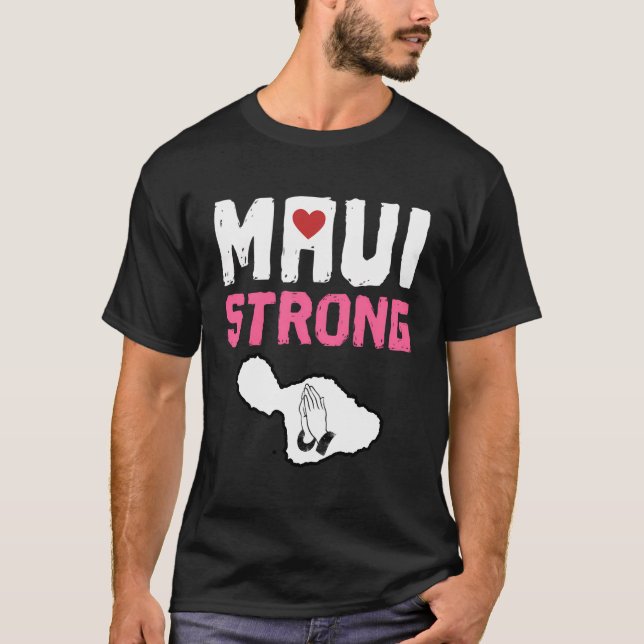 Pray for Maui Hawaii Strong T Shirt (Framsida)