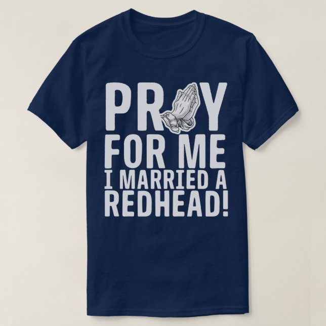 Pray for me jag gifte mig med ett Rödhårig T Shirt (Design framsida)