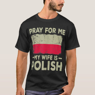 Pray for Me Min fru är polskt Make Tanktop T Shirt