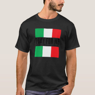 Pray for Me Min Svärmor är italienskt skämt T Shirt