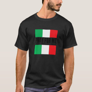 Pray for Me Min Svärmor är italienskt skämt T Shirt