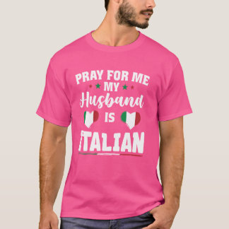 Pray for Me My make är italiensk lustig italiensk T Shirt