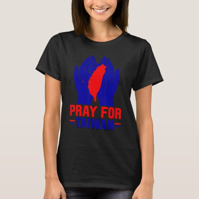 Pray For Taiwan Love Taiwan Support Taiwanese Flag T Shirt (Framsida)