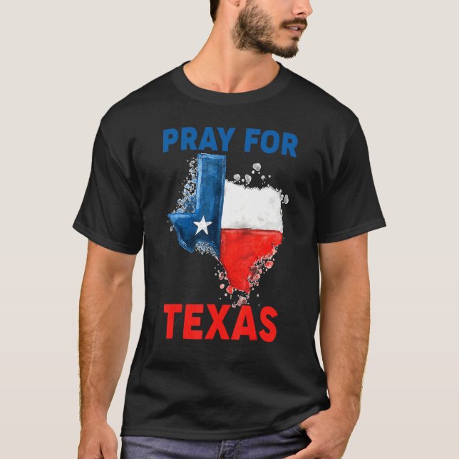 Pray for Texas Blesses to be in Texas Support 1 T Shirt (Framsida)