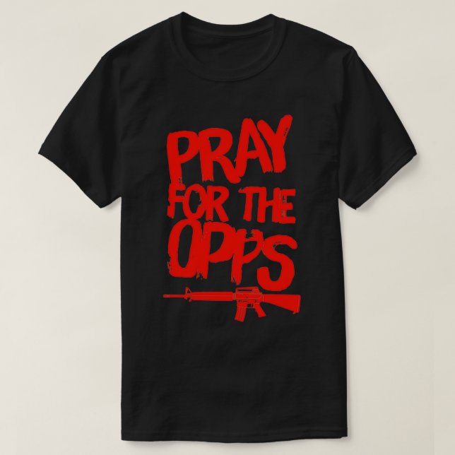 Pray For The Opps  T Shirt (Design framsida)