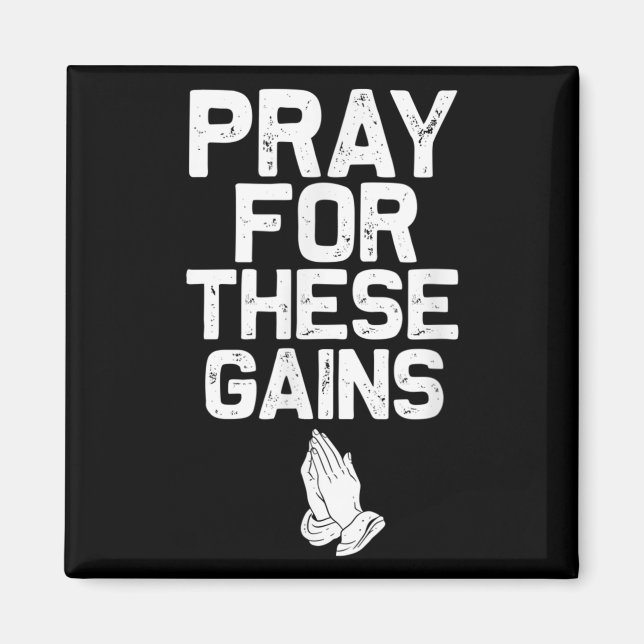 Pray For These Gains Fitness Gym Motivational  Magnet (Framsidan)
