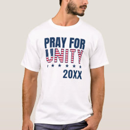 PRAY FOR UNITY 2024 Presidentval T Shirt