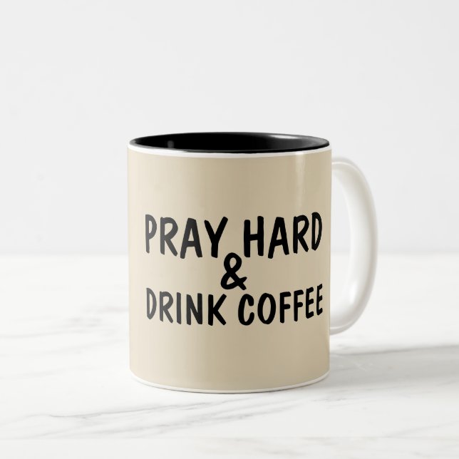 PRAY HARD & DRINK COFFEE Christian Kaffe koppar (Framsida höger)