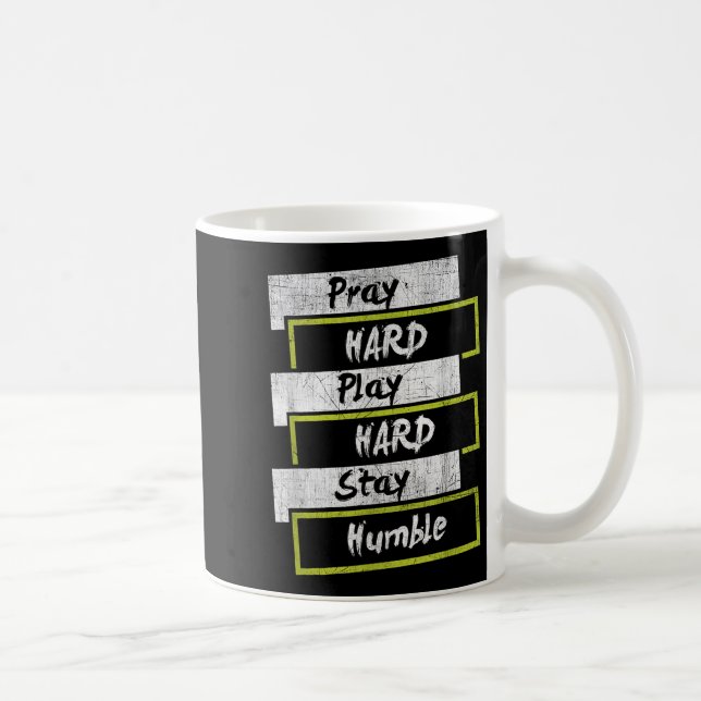 Pray Hard Play Hard Stay Humble Motivational  Kaffemugg (Höger)