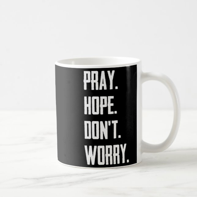 Pray Hope Dont Worry Christianity Prayer  Kaffemugg (Höger)