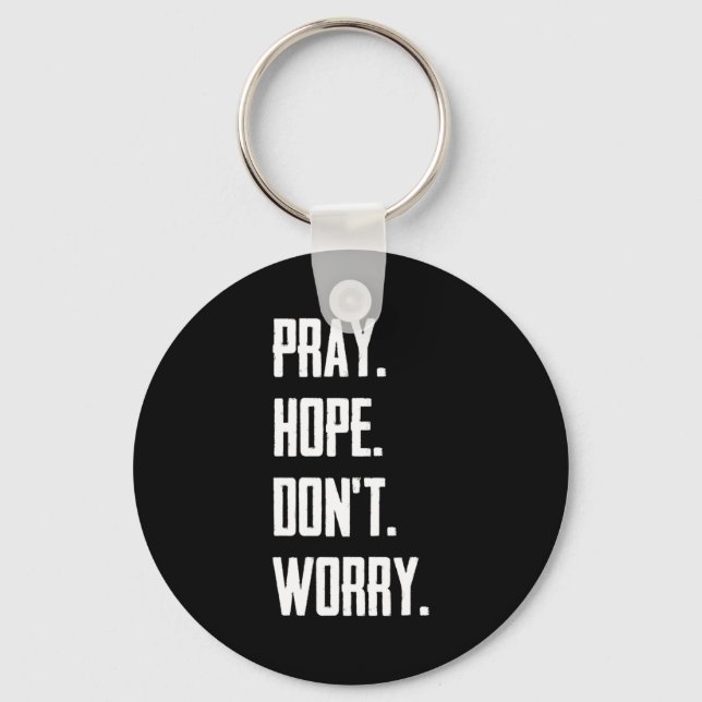 Pray Hope Dont Worry Christianity Prayer  Nyckelring (Framsida)