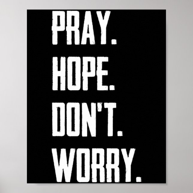 Pray Hope Dont Worry Christianity Prayer  Poster (Framsidan)