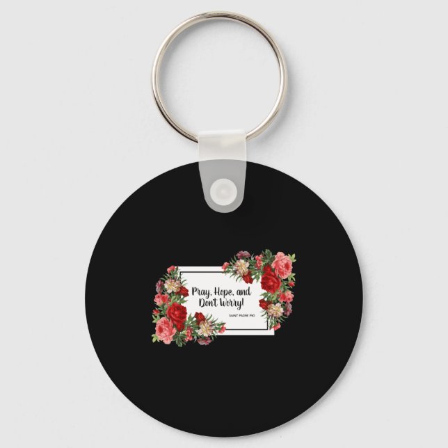 Pray Hope Dont Worry St Padre O Religious  Nyckelring (Framsida)