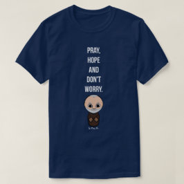 Pray, Hope och Oroa dig inte av Padre Pio T Shirt